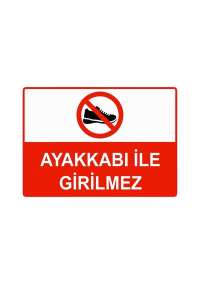 Ayakkabı İle Girilmez İsg Uyarı Levhası Pvc A4 21x30 Cm