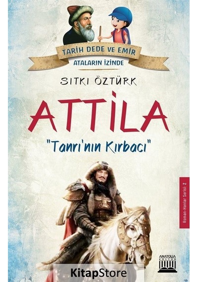 Attila-Tanrı'nın Kırbacı - Sıtkı Öztürk - Anatolia Kültür