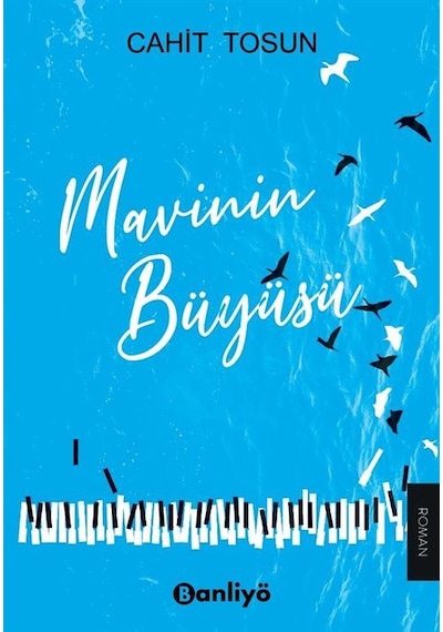 Mavinin Büyüsü - Cahit Tosun - Banliyö Kitap