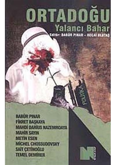 Orta Doğu/ Yalancı Bahar - Babür Pınar - Nitelik Kitap