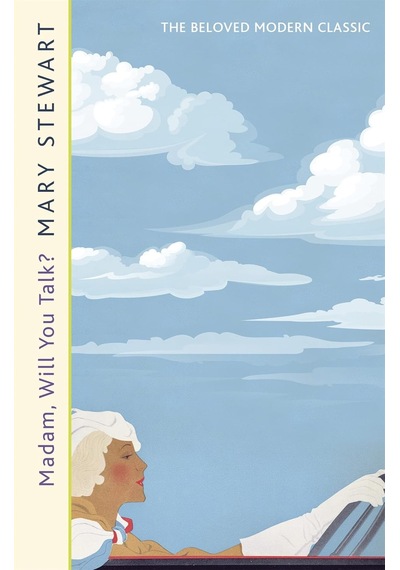 Madam, Will You Talk : The Modern Classic By The Queen Of The Romantic Mystery