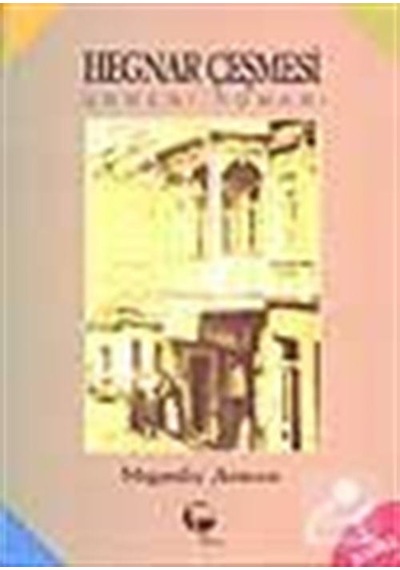 Hegnar Çeşmesi Ermeni Romanı- Belge Yayınları