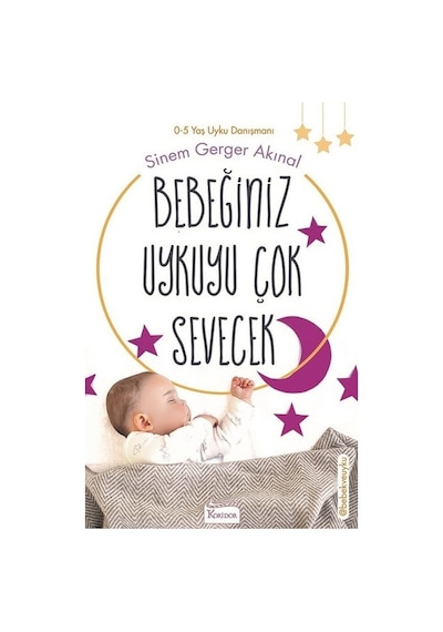 Bebeğiniz Uykuyu Çok Sevecek 0-5 Yaş Uyku Danışmanı