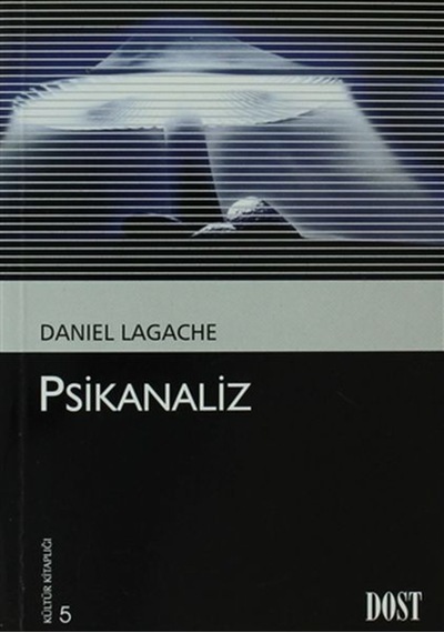 Psikanaliz-Kültür Kitaplığı-5 - Daniel Lagache - Dost Kitabevi