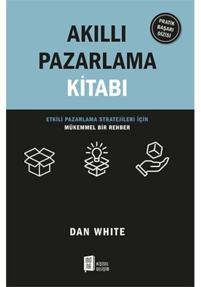Akıllı Pazarlama Kitabı - Dan White - Mona