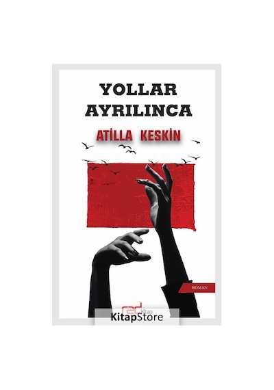 Yollar Ayrılınca - Atilla Keskin - Red Kitap