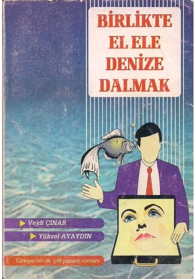 Birlikte El Ele Denize Dalmak - Vejdi Çınar - Yüksel Ayaydın