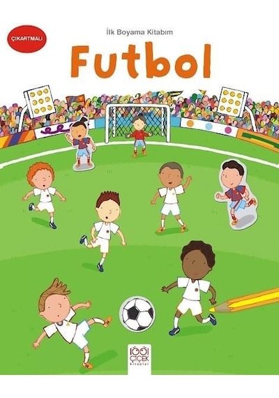 Futbol-İlk Boyama Kitabım- 1001 Çiçek