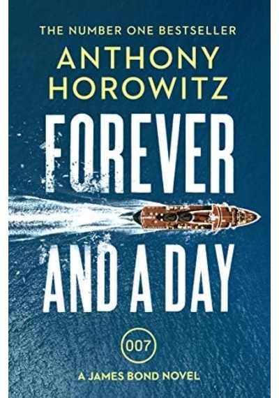 Forever And A Day: The Explosive Number One Bestselling New James Bond Thriller James Bond 007 Kapak Değişebilir
