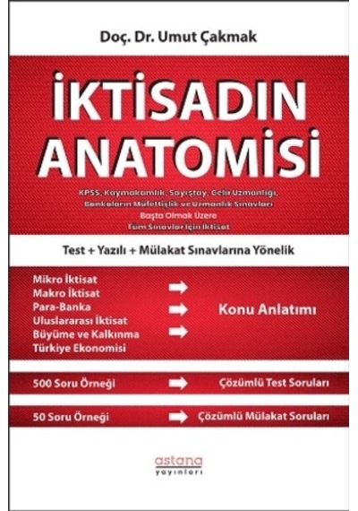İktisadın Anatomisi - Kpss, Kaymakamlık, Sayıştay, Gelir Uzmanlığı, Bankaların Müfettişlik Ve Uzmanl