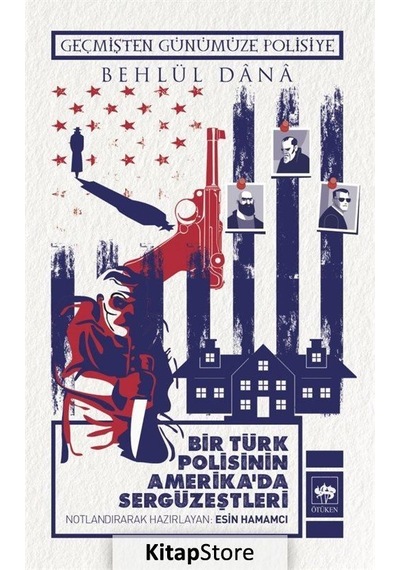 Kitapstore Bir Türk Polisinin Amerika'Da Sergüzeştleri / Behlül Dana