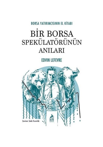 Bir Borsa Spekülatörünün Anıları / Edvin Lefevre
