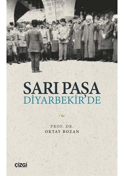 Sarı Paşa Diyarekir'de / Oktay Bozan