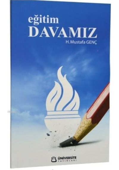 EĞİTİM DAVAMIZ H.MUSTAFA GENÇ ÜNİVERSİTE YAYINLARI 9786054896042
