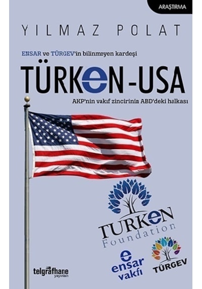 Türken-USA: Ensar ve Türgev'in Bilinmeyen Kardeşi - Yılmaz Polat - Telgrafhane Yayınları