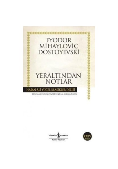 Iş Bankası Yayınları Yer Altından Notlar F.Dostoyevski