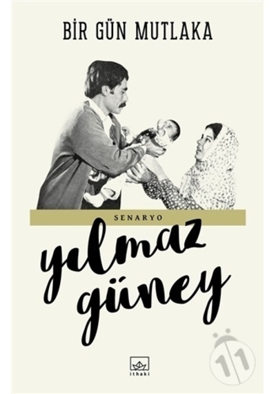 Bir Gün Mutlaka-Senaryo - Yılmaz Güney - İthaki Yayınları