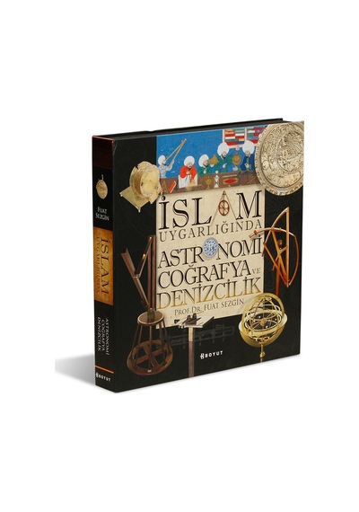 Islam Uygarlığında Astronomi. Coğrafya Ve Denizcilik