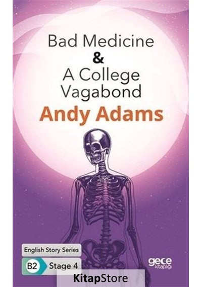 Bad Medicine - A College Vagabond-  English Story Series-  B2 Stage 4 - Andy Adams - Gece Kitaplığı