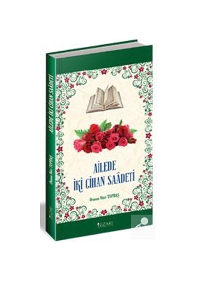 Ailede İki Cihan Saadeti - Osman Nuri Topbaş - Yüzakı Yayıncılık