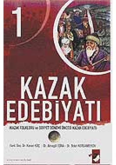 Kazak Edebiyatı 2 - Kenan Koç -  Almagül İşina - IQ Kültür Sanat Yayıncılık
