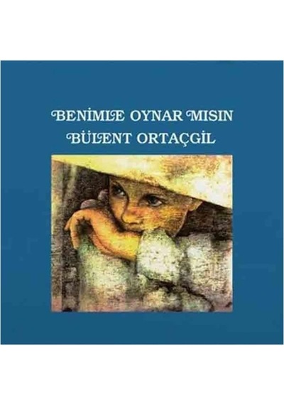 Bülent Ortaçgil - Benimle Oynar Mısın Plak Lp