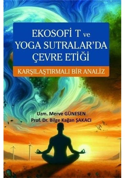 Ekosofi T Ve Yoga Sutralar'da Çevre Etiği Karşılaştırmalı Bir ...