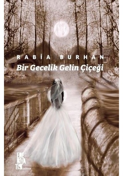 Bir Gecelik Gelin Çiçeği - Rabia Burhan - Edebiyatist