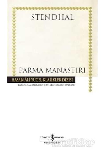 Parma Manastırı - Henri Beyle Stendhal - İş Bankası Kültür Yayınları
