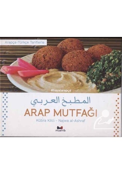 Arap Mutfağı - Kübra Kılcı - Muarrib