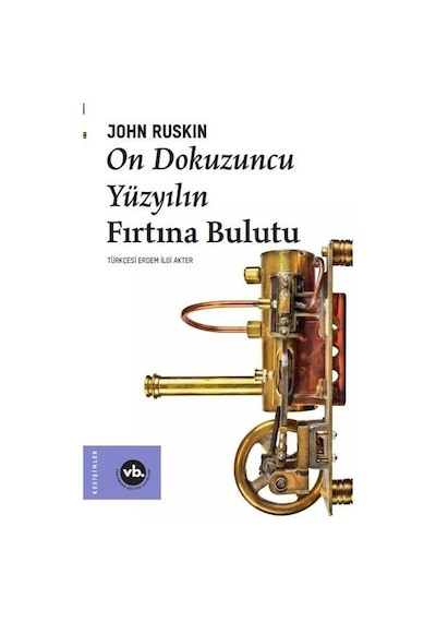 On Dokuzuncu Yüzyılın Fırtına Bulutu - John Ruskin - VakıfBank Kültür Yayınları
