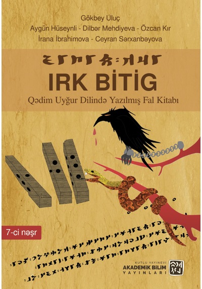 Irk Bitig - Kadim Uygur Dilinde Yazılmış Fal Kitabı