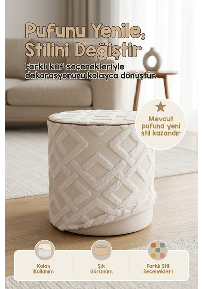 Yıkanabilir Puf Tabure Kılıfı Tak-Çıkar-Değiştir-Yenile Orta Sehpa Kılıfı 40x43 Mila Ekru