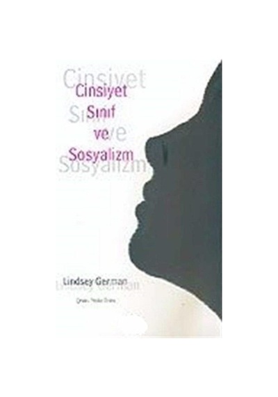 Cinsiyet Sınıf Ve Sosyalizm - Lindsey German İlk Baskı 2006