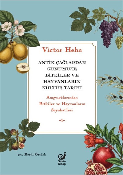 Antik Çağlardan Günümüze Bitkiler Ve Hayvanların Kültür Tarihi...