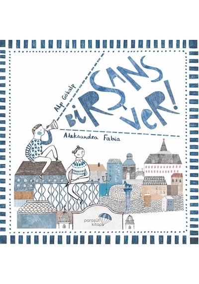 Bir Şans Ver! - Alp Gökalp - Paraşüt Kitap