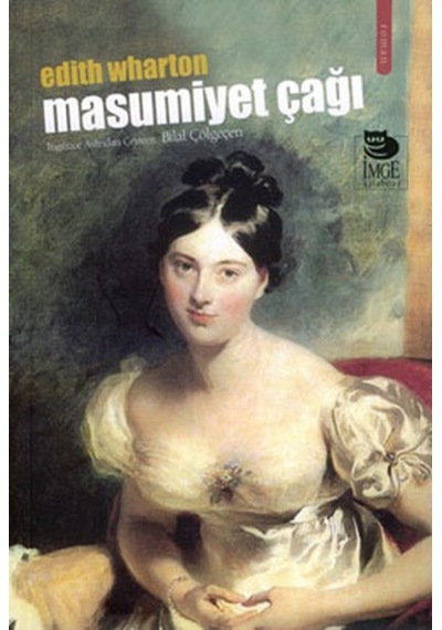 Masumiyet Çağı - Edith Wharton - İmge Kitabevi