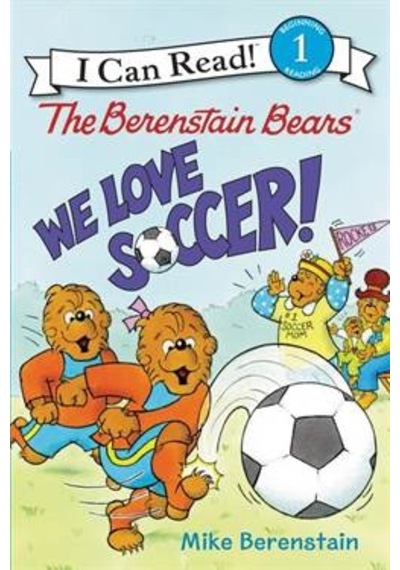 Berenstain Bears: We Love Soccer! (I Can Read, Level 1) 9780062350138