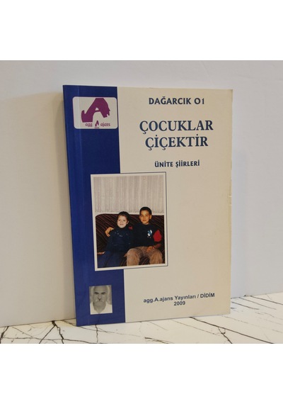 Çocuklar Çiçektir- Ünite Şiirleri- Atatürk "yaşamı, Sözleri, Anıları " İki Kitap