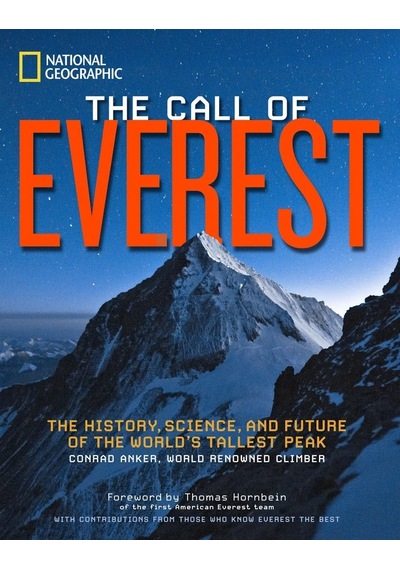 Call Of Everest, The: The History, Science, And Future Of The World's Tallest Peak