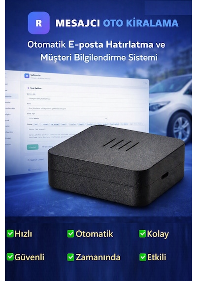 Mesajcı Oto Kiralama Otomatik E-posta Hatırlatma Ve Müşteri Bilgilendirme Sistemi