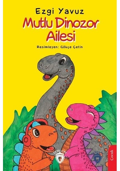 Mutlu Dinozor Ailesi - Ezgi Yavuz - Dorlion Yayınevi