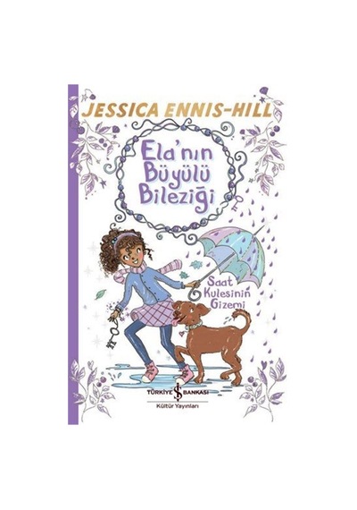Ela'nın Büyülü Bileziği / Saat Kulesinin Gizemi / Jessica Enni...