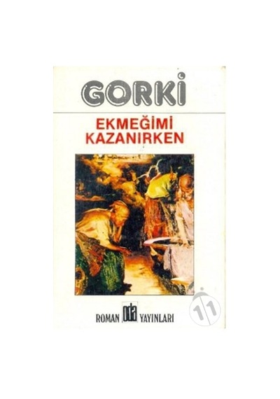 Ekmeğimi Kazanırken - Maksim Gorki - Oda Yayınları