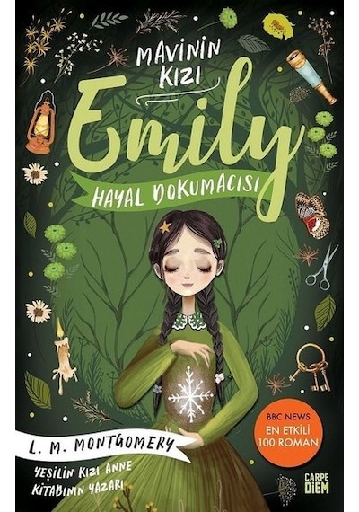 Hayal Dokumacısı - Mavinin Kızı Emily 3 - Lucy Maud Montgomery - Carpediem Kitap