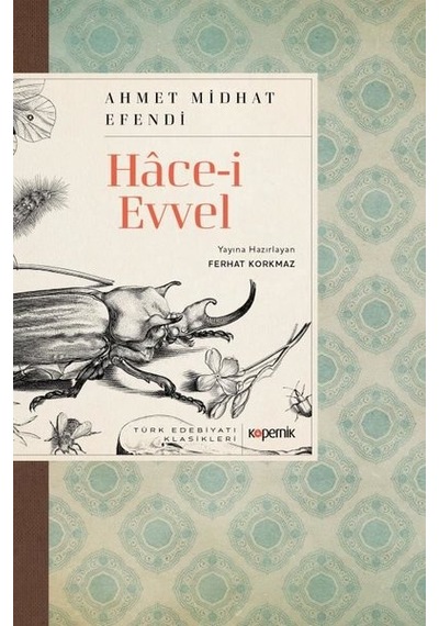 Hace-i Evvel - Ahmet Midhat Efendi - Kopernik Kitap