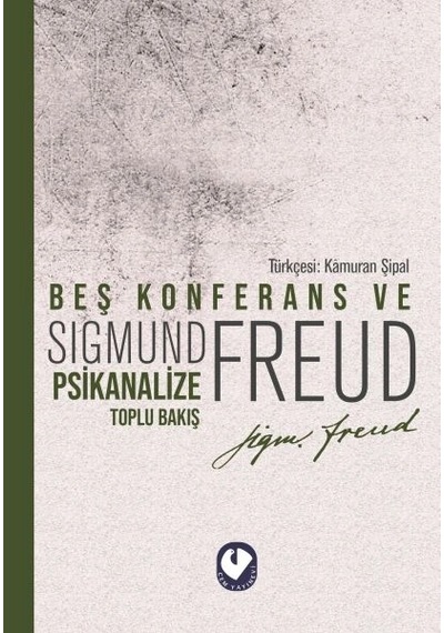 Beş Konferans Ve Psikanalize Toplu Bakış