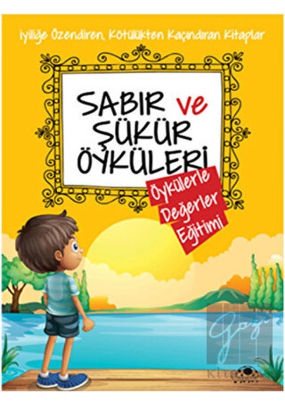 Uğurböceği Yayınları - Sabır ve Şükür Öyküleri