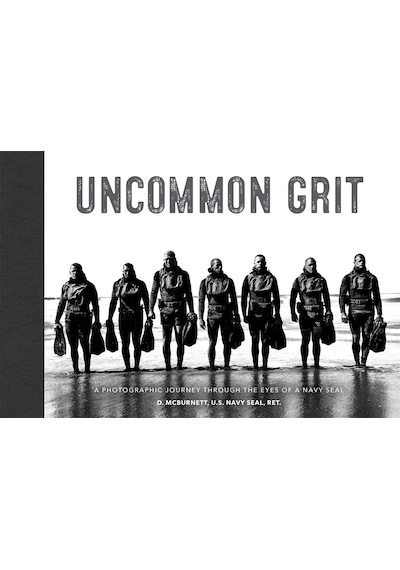 Uncommon Grit: A Photographic Journey Through Navy Seal Training