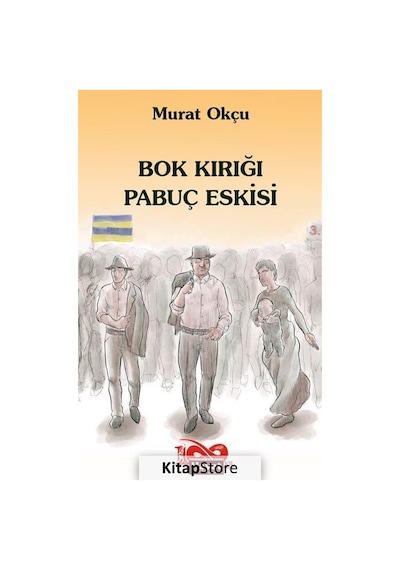 Bok Kırığı Pabuç Eskisi - Murat Okçu - Hayat Özlem Kayalı Yayınları